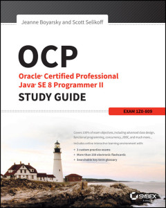 Oracle Certified Professional Java SE 8 Programmer II Study Guide