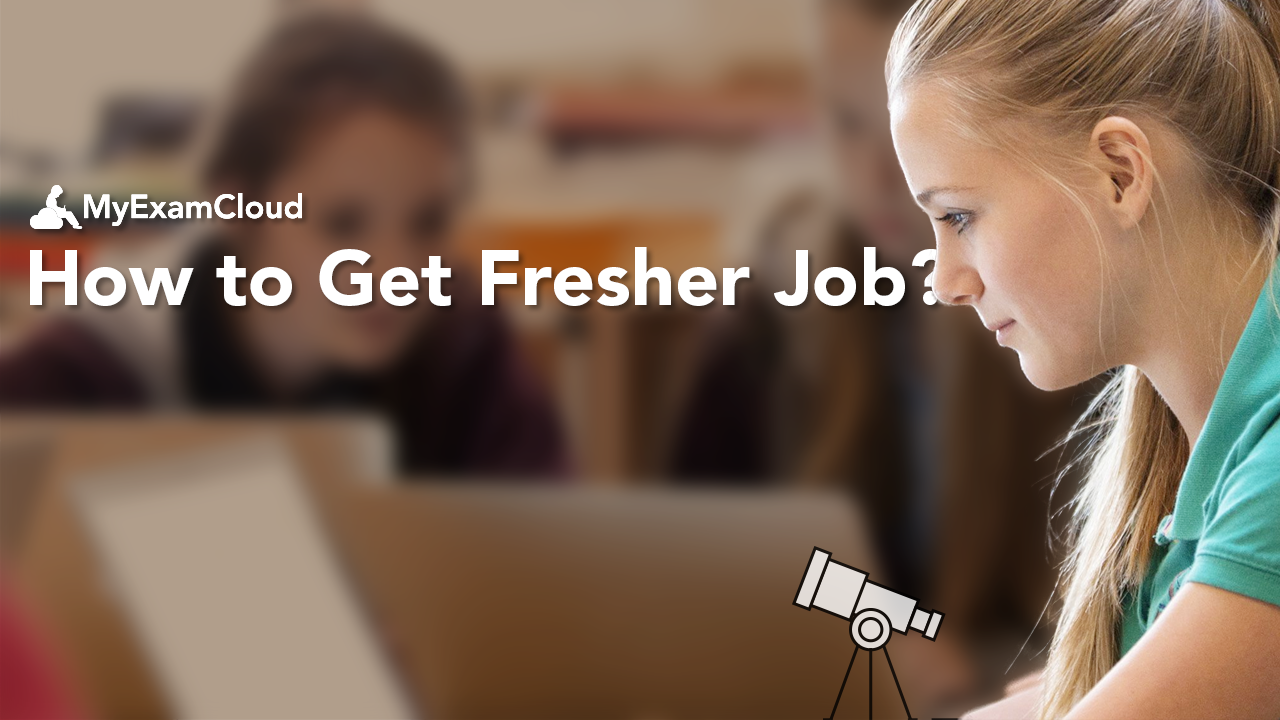 How to Get a Software Fresher Job? MyExamCloud